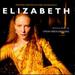 Elizabeth: Original Soundtrack