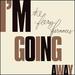 I'M Going Away [Vinyl]