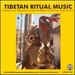 Tibetan Ritual Music