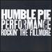 Humble Pie Performance: Rockin' the Fillmore