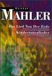 Mahler-Das Lied Von Der Erde & Kindertotenlieder / Debart, Du Clossel, De Rooser, Jossoud, Brua