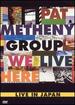 Pat Metheny Group-We Live Here (Live in Japan)