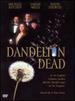 Dandelion Dead [Dvd]