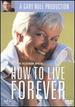 How to Live Forever [Dvd]
