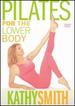 Kathy Smith-Pilates for the Lower Body [Dvd]