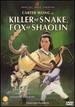Killer of Snake, Fox of Shaolin