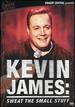 Kevin James-Sweat the Small Stuff