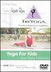 Kali Ray Triyoga-Yoga for Kids [Dvd]