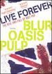 Live Forever: the Rise and Fall of Brit Pop