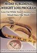 30-Day Subliminal Weight Loss Program: Lose Fat While Your Unconscious Mind Does the Work (Dvd & Cd)