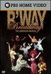 Broadway-the American Musical (Pbs Series)