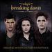 The Twilight Saga: Breaking Dawn-Part 2 (Original Motion Picture Soundtrack)