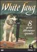 White Fang, 8 Great Adventure Episodes
