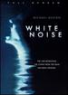 White Noise (Full Screen Edition)