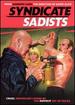 Syndicate Sadists [Dvd]