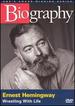 Biography-Ernest Hemingway: Wrestling With Life (a&E Dvd Archives)