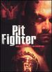Pit Fighter [Dvd] [2007]