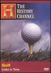 Golf: Links in Time (the History Channel)