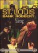 The St. Louis Bank Robbery