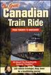 The Great Canadian Train Ride: Experience Toronto, Winnipeg, Saskatoon, Edmonton, Banff, Lake Louise, the Canadian Rockies, Vancouver, Victoria and More!