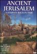 Lost Treasures of the Ancient World: Ancient Jerusalem-a Journey Back in Time