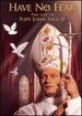 Have No Fear: the Life of Pope John Paul II