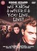 We Know Where You Live-Live [Dvd] [200: We Know Where You Live-Live [Dvd] [200