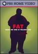 Fat-What No One is Telling You