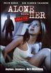 Alone With Her [2007] [Dvd]: Alone With Her [2007] [Dvd]