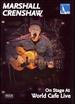Marshall Crenshaw: on Stage at World Cafe Live [Dvd]