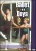 Ballet for Boys With Richard Glasstone [Dvd]