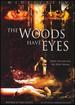 The Woods Have Eyes [Dvd]