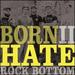 Born II Hate [7" Vinyl]