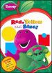 Barney: Red, Yellow, and Blue!