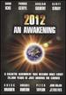 2012: an Awakening Featuring David Icke, John Major Jenkins, Gregg Braden