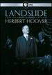 Landslide-a Portrait of President Herbert Hoover