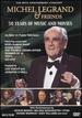 Michel Legrand & Friends: the 50th Anniversary Concert, 50 Years of Music & Movies