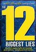 12 Biggest Lies