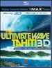 Imax: the Ultimate Wave-Tahiti [Blu-Ray 3d]