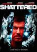 Shattered [Dvd] (2007) Pierce Brosnan; Maria Bello; Gerard Butler; Mike Barker