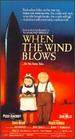 When the Wind Blows [Vhs]