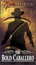 Bold Caballero a Zorro Adventure [Vhs]