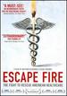 Escape Fire: the Fight to Rescue American Healthcare [Dvd]
