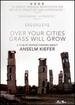 Over Your Cities Grass Will Grow [Dvd] [2010]