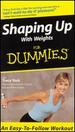 Shaping Up With Weights for Dummies