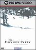 American Experience-the Donner Party: a Film By Ric Burns
