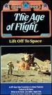 The Age of Flight-Lift Off to Space [Vhs]