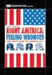 Right America: Feeling Wronged-Some Voices From the Campaign Trail