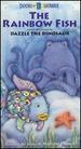 The Rainbow Fish and Dazzle the Dinosaur [Vhs]