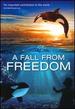 A Fall From Freedom: the Untold Story Behind the Captive Whale and Dophin Industry
